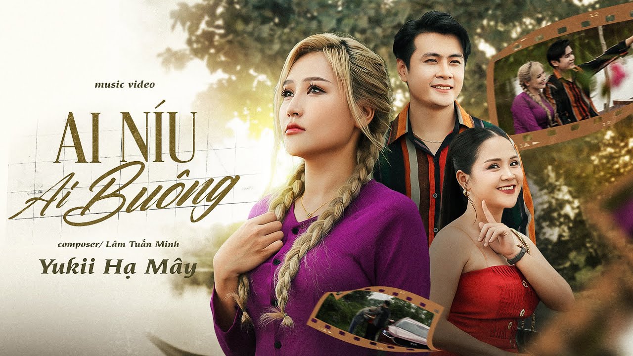 AI Níu Ai Buông - Yukii Hạ Mây