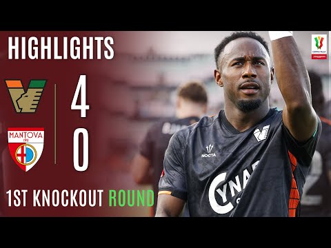 VENEZIA-MANTOVA 4-0 | HIGHLIGHTS | Thirty-Second Round! | Coppa Italia Frecciarossa 2025/26