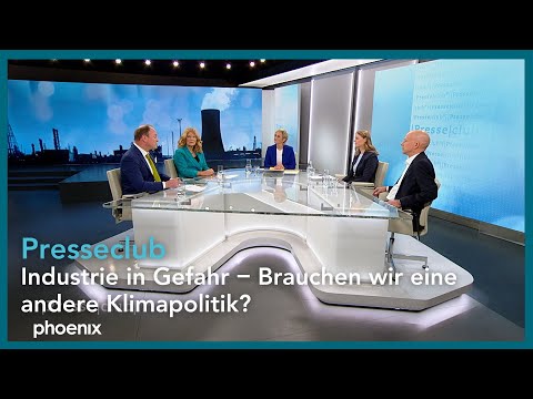 Presseclub: Industrie in Gefahr – Brauchen wir eine andere Klimapolitik?