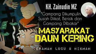 Download lagu Intisari Tausiyah MASYARAKAT DAUN KERING - KH.Zainudin MZ (@Brainplus63 ) mp3 Download lagu Intisari Tausiyah MASYARAKAT DAUN KERING - KH.Zainudin MZ (@Brainplus63 ) mp3