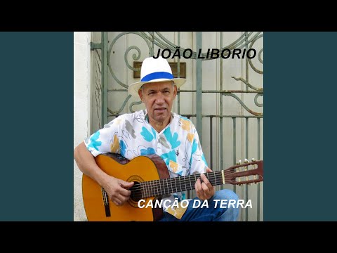 Canção Da Terra - João Liborio