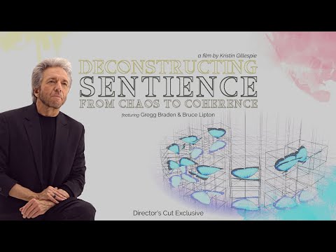 What It Really Means To Be A Sentient Being... Gregg Braden & Bruce Lipton