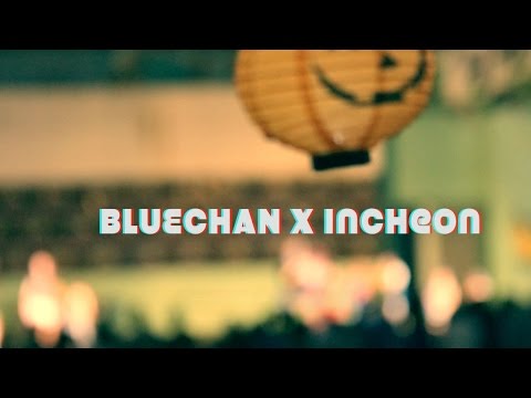 Bluechan X Incheon
