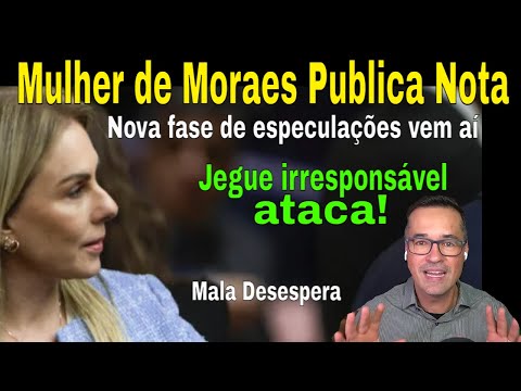 EXTRA! MULHER DE MORAES EXPLICA CONTRATAÇÃO! MALA: CONDENAÇÃO PERTO! DELTAN PUBLICA BAIXARIA ABSURDA