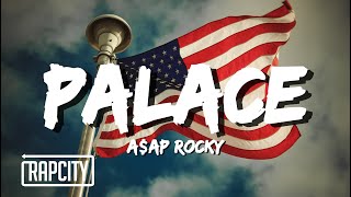 A$AP Rocky - Palace (Lyrics)