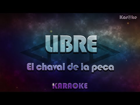 El chaval de la peca - Libre (Kar@ke)