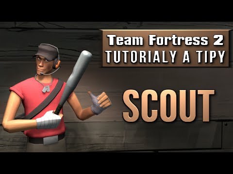 [LP] Dracek.cz - Team Fortress 2 : Tutoriály a tipy " Scout" [ ! OUTDATED ! ]