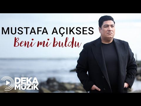 Mustafa Açıkses - Beni mi Buldu