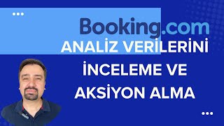 Booking.com Raporları Nasıl Okunur? - Ücretsiz Analizle Daha Fazla Rez
