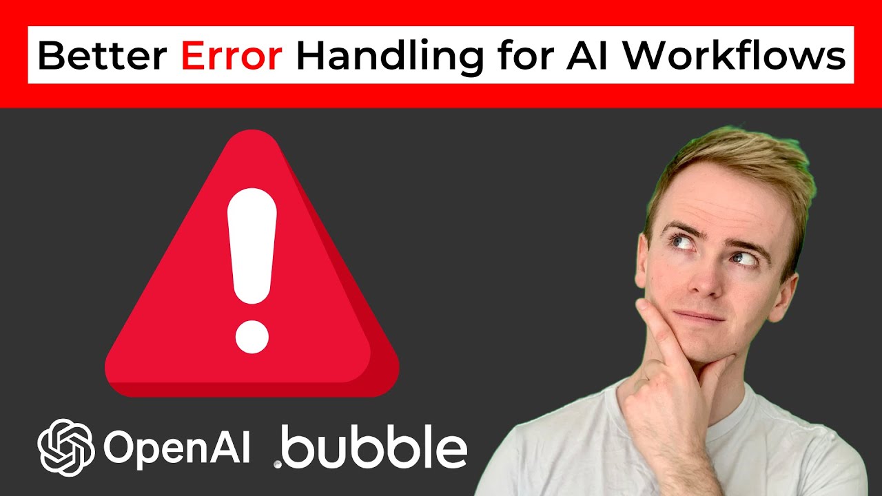 Better Error Handling in Bubble Apps with Third Party APIs like OpenAI thumbnail