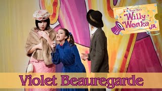 Willy Wonka Live- Violet Beauregarde (Act I, Scene 9)