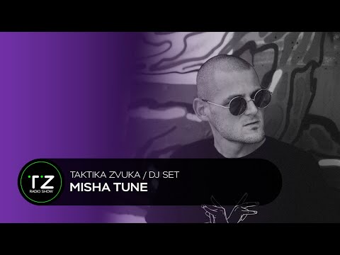 Taktika Zvuka ⧸ Radio Show ⧸ Misha Tune