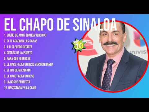 El Chapo de Sinaloa Latin Songs 2024 - Top 10 Best Songs - Greatest Hits - Full Album