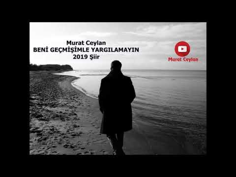 Murat Ceylan BENİ GEÇMİŞİMLE YARGILAMAYIN 2019 Şiir