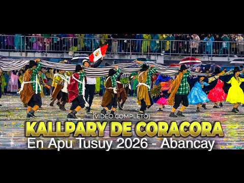 🏆 KALLPARY DE CORACORA DESDE PARINACOCHAS -CON LA WAYLLACHA BRILLÓ EN EL APU TUSUY 2026 – ABANCAY🏆