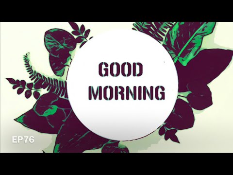 Phaxe/Morten Granau/Static Movement/Fabio/Metronome/Barracks/dj hirogressive morning set EP76