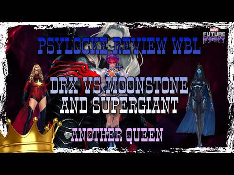 PSYLOCKE Review WBL stage 9 + DRX VS Moonstone and Supergiant (Another Queen) - MARVEL FUTURE FIGHT