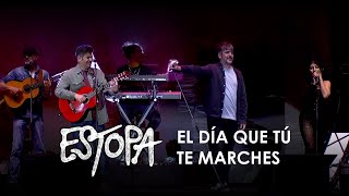 Estopa - El Día Que Tú Te Marches (En Directo) | 2024