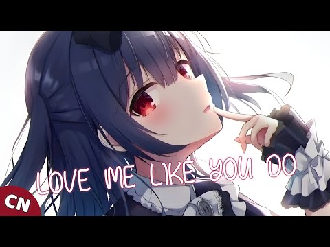 Nightcore - Love Me like You Do (lyrics)