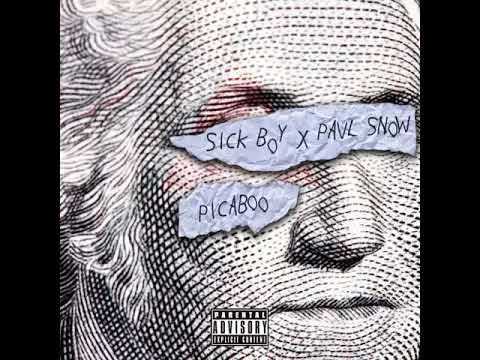 SICK BOY Ft. Pavl Snow -Picaboo