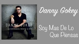 Danny Gokey – Soy Más De Lo Que Piensas (Letra)