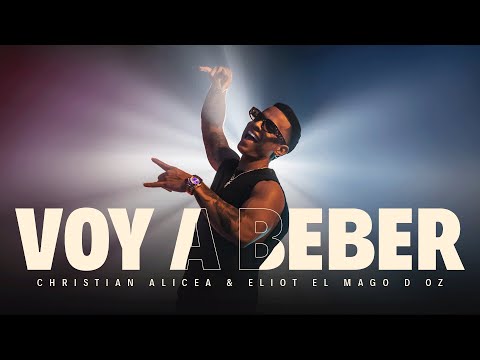 Christian Alicea, Eliot El Mago D Oz - Voy A Beber (Video Oficial)