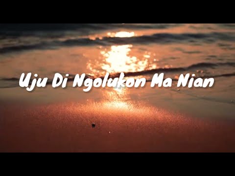 UJU DI NGOLUKON MA NIAN - LIRIK | Lagu Batak Marende