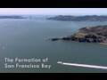 Saving The Bay The Formation Of San Francisco Bay