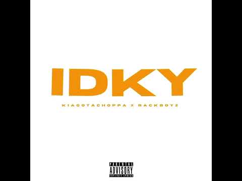 KiaGotaChoppa x Rackboyz - IDKY