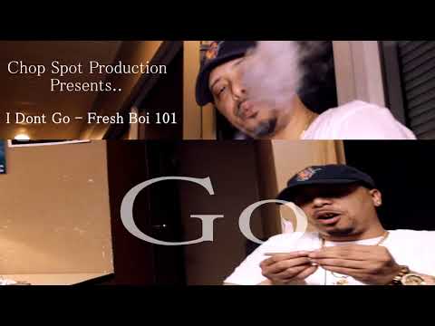 I Dont Go - Fresh Boi 101 (CLICK LINK IN THE DESCRIPTION FOR FULL VIDEO)