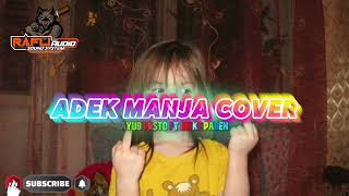 Download lagu LAGU JOGET - ADEK MANJA COVER || AYUB PRSTO FT INGKE PABEN mp3