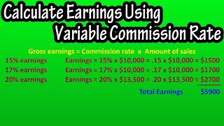 How To Calculate Earnings, Pay For A Variable Commission Rate Or Scale