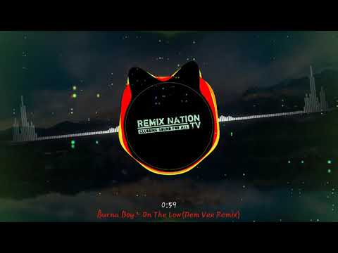 Burna Boy - On The Low (Dem Vee Remix)