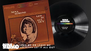 Nina Simone - Love Me Or Leave Me (Audio)