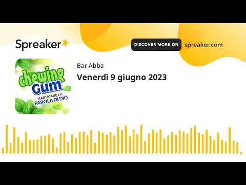 Venerdì 9 giugno 2023