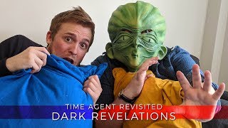 Time Agent Revisited: Dark Revelations