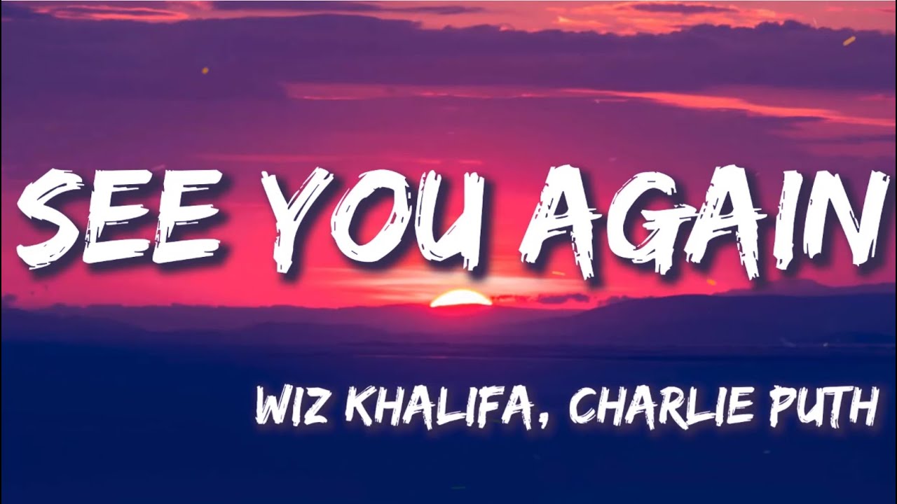See You Again - Wiz Khalifa, Charlie Puth (Lyrics) | Burna Boy, Justin Bieber, The Weeknd