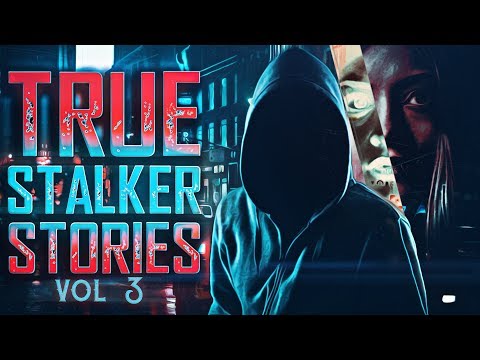 7 True Scary Stalker Horror Stories From Reddit (Vol. 3)