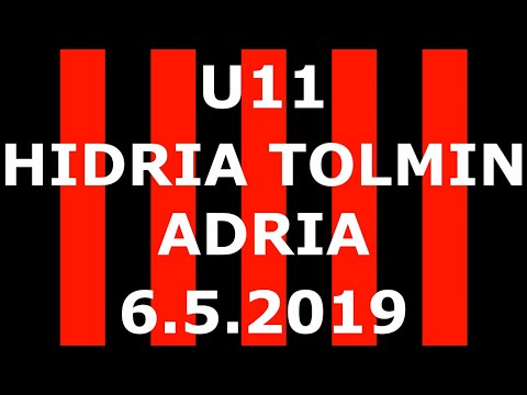 U11 Hidria Tolmin - Adria, 6.5.2019