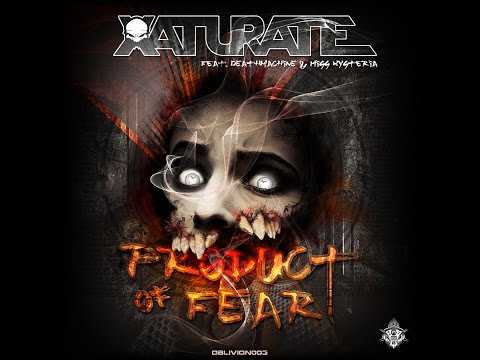 XATURATE - Needle In The Head - PRODUCT OF FEAR EP. (OBLIVION003)