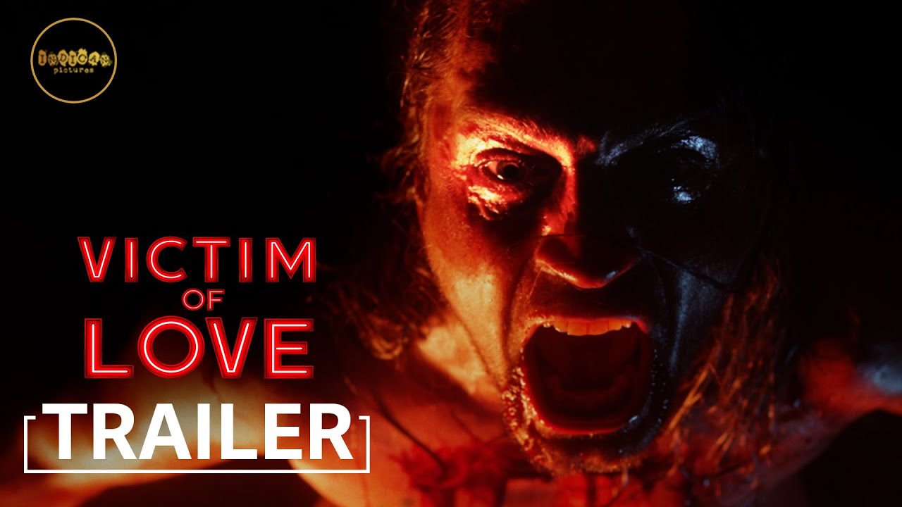 Victim of Love | OFFICIAL TRAILER