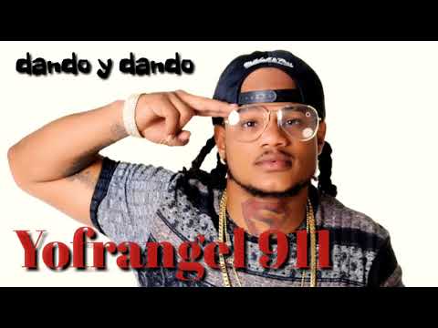 Yofrangel 911 - Dando y dando (audio)