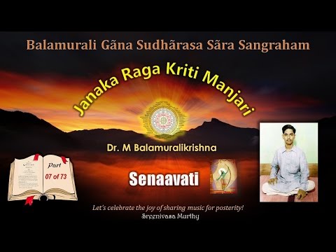 Jaalamela Raghupate - Senaavati - Janaka Raga Kriti Manjari - Dr. M Balamuralikrishna - Video 007