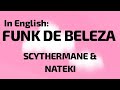 Scythermane Nateki FUNK DE BELEZA IN English Brazilian Funk