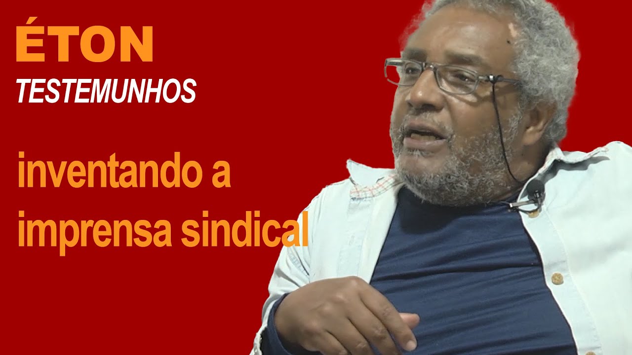 ÉTON: inventando a imprensa sindical