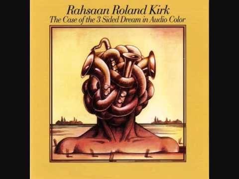 Rahsaan Roland Kirk - The Entertainer (Done In The Style Of The Blues)