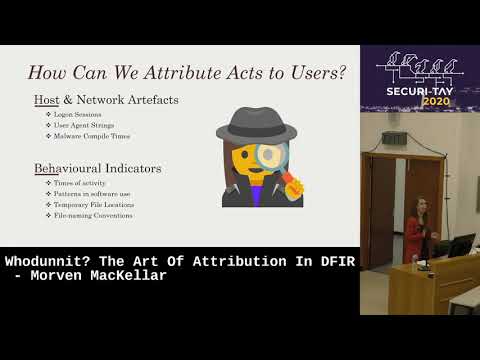 Securi-Tay 2020: Whodunnit? The Art of Attribution in DFIR - Morven MacKellar