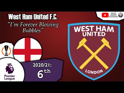 West Ham United F.C. Anthem - "I'm Forever Blowing Bubbles"