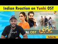 Indian Reaction On Yunhi Ost Bilal Ashraf Maya Ali Shae Gill Sami Khan Magnet Bhai