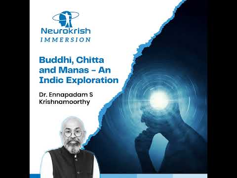 Buddhi Chitta and Manas – An Indic Exploration